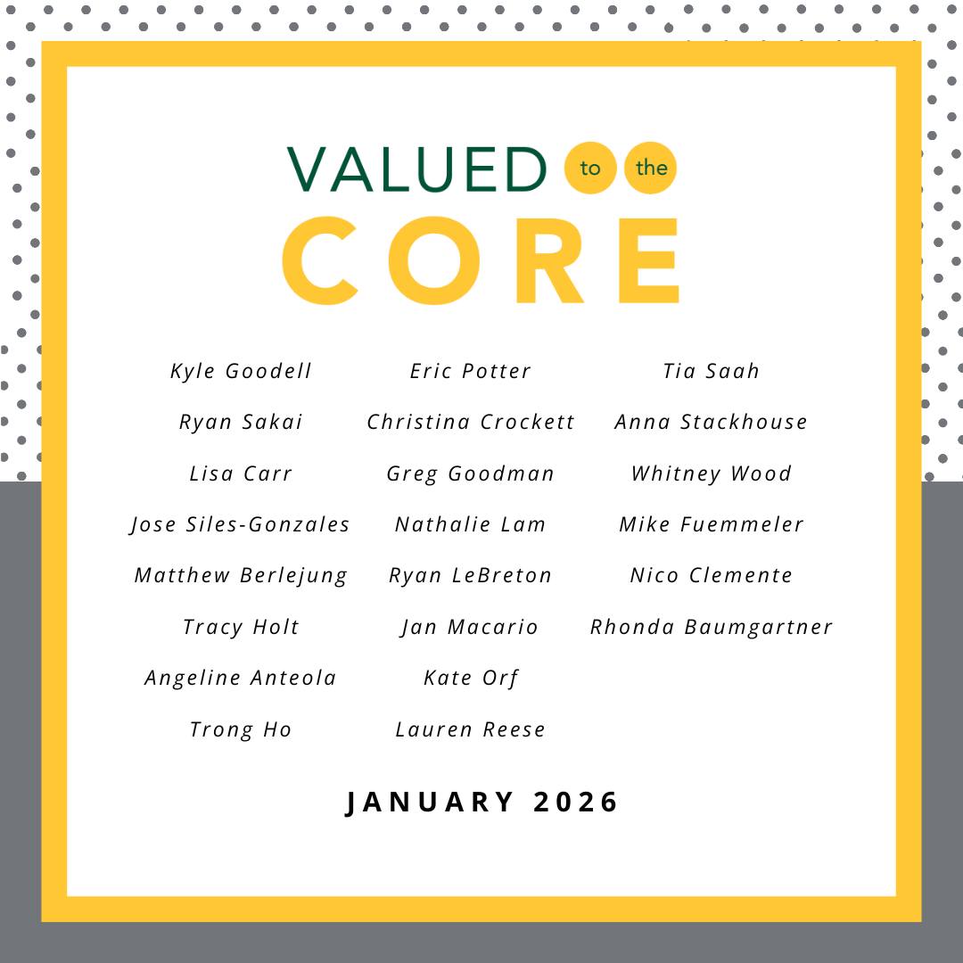 Congratulations to our January Valued to the Core recipients! 🎉