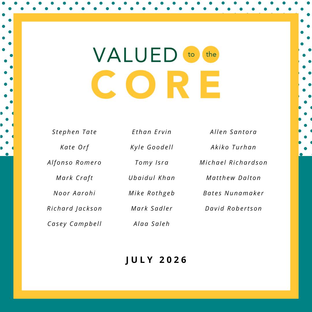 Congratulations to our July Valued to the Core recipients! 🎉