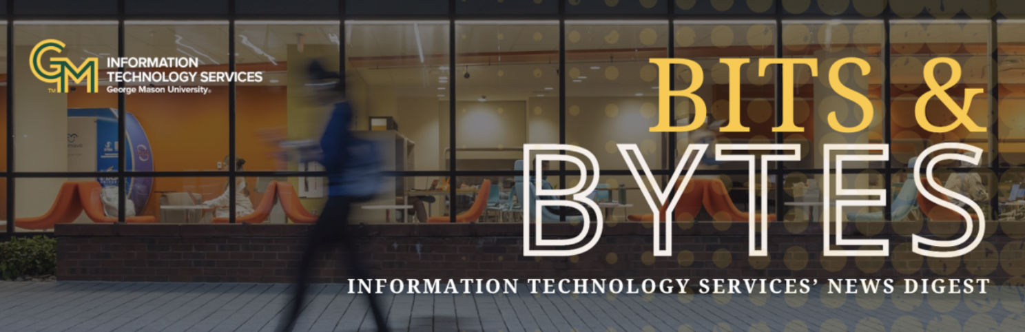 Bits & Bytes: Information Technology Services' News Digest